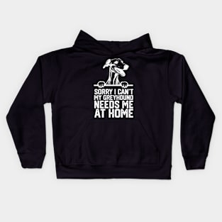 sorry i can't my Greyhound needs me at home Kids Hoodie